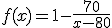f(x)=1-\frac{70}{x-80}